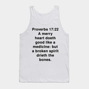 Proverbs 17:22  King James Version (KJV) Bible Verse Typography Tank Top